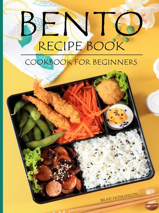 Title details for Bento Recipe Book by Brad Hoskinson - Available